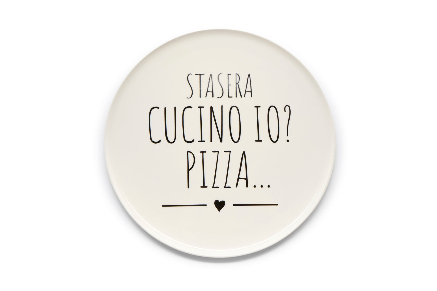 PIATTO PIZZA "STASERA CUCINO IO? PIZZA... "